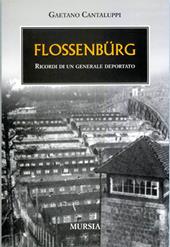 Flossenbürg. Ricordi di un generale deportato