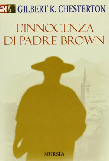L'innocenza di padre Brown - Gilbert Keith Chesterton - Libro Mursia 2008, Grande Universale Mursia | Libraccio.it
