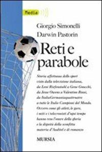 Reti e parabole - Giorgio Simonelli, Darwin Pastorin - Libro Mursia 2013 | Libraccio.it