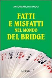 Fatti e misfatti nel mondo del bridge