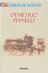 Demetrio Pianelli - Emilio De Marchi - Libro Mursia 2015 | Libraccio.it