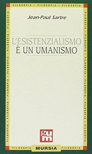 L'esistenzialismo è un umanismo. - Jean-Paul Sartre - Libro Mursia Scuola 2011 | Libraccio.it