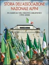 Storia dell'Associazione Nazionale Alpini. In marcia nel nuovo millennio 1993-2008