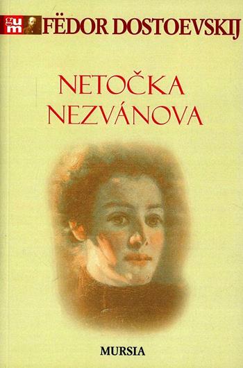 Nètocka - Fëdor Dostoevskij - Libro Ugo Mursia Editore 2009 | Libraccio.it