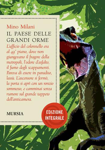 Il paese delle grandi orme. Ediz. integrale - Mino Milani - Libro Mursia 2010 | Libraccio.it