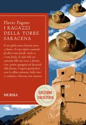 I ragazzi della torre saracena. Ediz. facilitata
