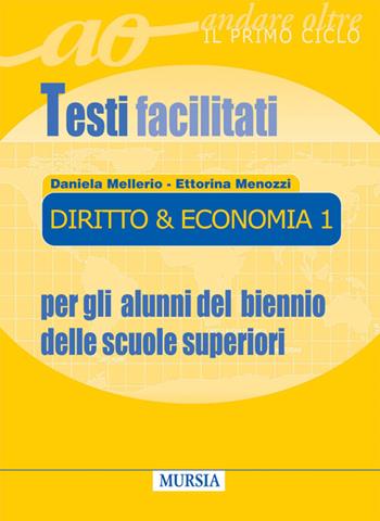 Diritto e economia. Per il biennio delle Scuole superiori - Daniela Mellerio - Libro Mursia 2022 | Libraccio.it