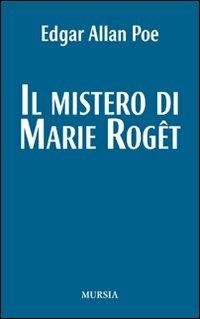 Il mistero di Marie Roget - Edgar Allan Poe - Libro Mursia 2022, I Picci One | Libraccio.it