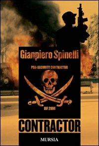 Contractor - Gianpiero Spinelli - Libro Mursia 2011, Interventi | Libraccio.it