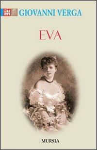 Eva - Giovanni Verga - Libro Mursia 2013, Grande Universale Mursia | Libraccio.it
