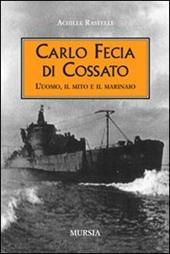 Carlo Fecia di Cossato. L'uomo, il mito e il marinaio