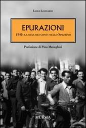 Epurazioni. 1945: la resa dei conti nello Spezzino