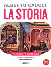 storia. Per gli Ist. professionali per i servizi commerciali. Con CD Audio. Con CD-ROM. Vol. 1: Dalla preistoria alle civiltà altomedievali