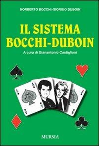 Il sistema Bocchi-Duboin - Norberto Bocchi, Giorgino Duboin - Libro Ugo Mursia Editore 2010, Biblioteca di giochi operativi | Libraccio.it