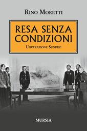 Resa senza condizioni. L'operazione Sunrise