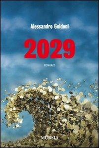 2029 - Alessandro Goldoni - Libro Mursia 2012 | Libraccio.it