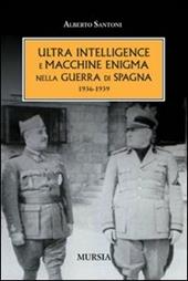 L' ultra intelligence e macchine enigma nella guerra di Spagna 1936-1939