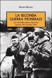 La seconda guerra mondiale. La vittoria degli alleati (gennaio 1943- settembre 1945)