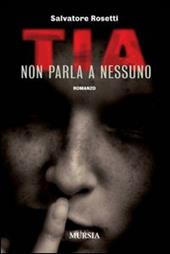 Tia non parla a nessuno