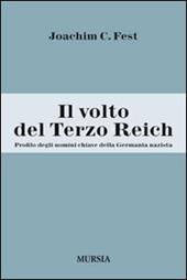 Il volto del Terzo Reich. Profilo degli uomini chiave della Germania nazista