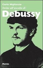 Invito all'ascolto di Debussy