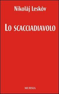 Lo scacciadiavolo - Nikolaj Leskov - Libro Mursia 2012 | Libraccio.it