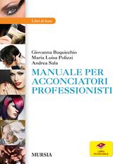 Manuale per acconciatori professionisti. Con aggiornamento online