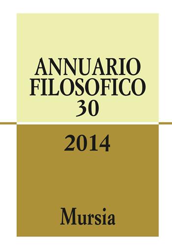 Annuario filosofico (2014). Vol. 30  - Libro Mursia 2015 | Libraccio.it