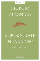 Il burocrate in paradiso e altri racconti