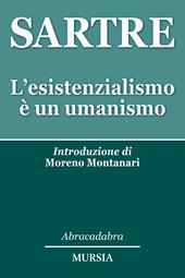 L'esistenzialismo è un umanismo