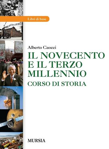 La storia. Il Novecento. Per gli Ist. professionali. - Alberto Caocci - Libro Mursia 2016 | Libraccio.it