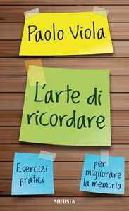 Image of L'arte di ricordare. Esercizi pratici per migliorare la memoria