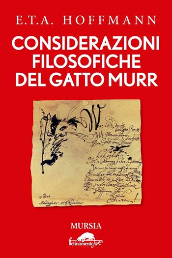 Considerazioni filosofiche del gatto Murr - Ernst T. A. Hoffmann - Libro Mursia 2017, Felinamente & C. | Libraccio.it