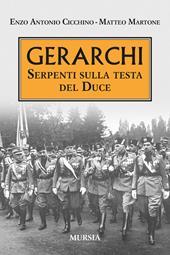 Gerarchi. Serpenti sulla testa del Duce