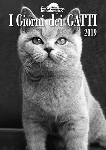 I giorni dei gatti. Agenda 2019  - Libro Mursia 2018, Felinamente & C. | Libraccio.it