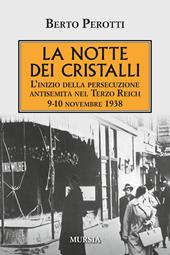 La notte dei cristalli. L'inizio della persecuzione antisemita nel Terzo Reich. 9-10 novembre 1938