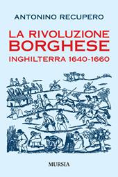 La rivoluzione borghese in Inghilterra (1640-1660)