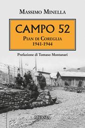 Campo 52. Pian di Coreglia 1941-1944