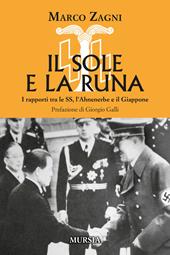 Il sole e la runa. I rapporti tra le SS, l’Ahnenerbe e il Giappone