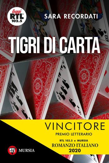 Tigri di carta - Sara Recordati - Libro Ugo Mursia Editore 2020, Leggi RTL 102.5 | Libraccio.it