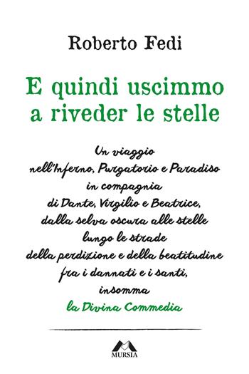 E quindi uscimmo a riveder le stelle - Roberto Fedi - Libro Mursia 2021, Antologie | Libraccio.it