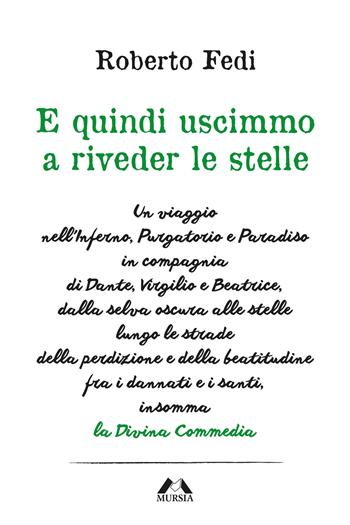 E quindi uscimmo a riveder le stelle - Roberto Fedi - Libro Ugo Mursia Editore 2021, Antologie | Libraccio.it