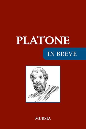 Platone  - Libro Mursia 2021, In breve | Libraccio.it