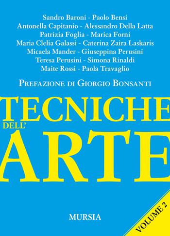 Tecniche dell'arte. Vol. 2  - Libro Mursia 2021, Strumenti per una nuova cultura | Libraccio.it