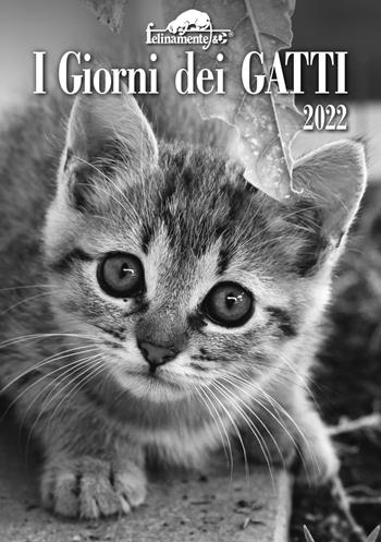 I giorni dei gatti. Agenda 2022  - Libro Mursia 2021, Felinamente & C. | Libraccio.it