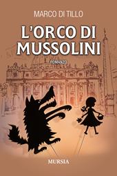 L'orco di Mussolini