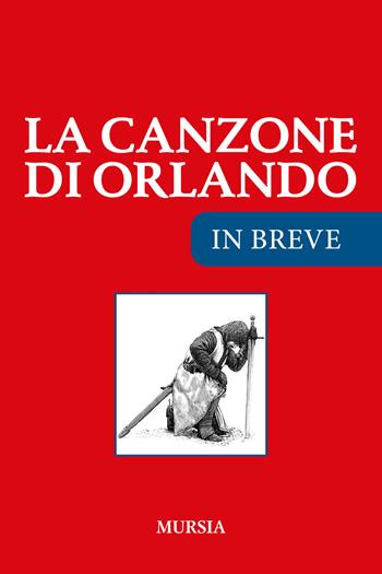 La canzone di Orlando  - Libro Mursia 2022, In breve | Libraccio.it