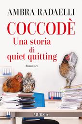 Coccodè. Una storia di quiet quitting