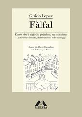 Fàlfal. Essere ebrei è difficile, pericoloso, ma stimolante. Un racconto inedito, due recensioni e due carteggi
