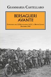 Bersaglieri avanti! L’offensiva del LI Battaglione A.U.C. a Monte Lungo. Dicembre 1943
